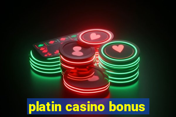 platin casino bonus